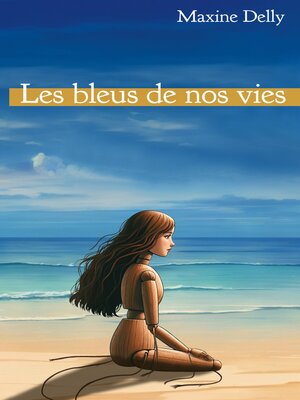 cover image of Les bleus de nos vies